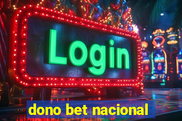 dono bet nacional